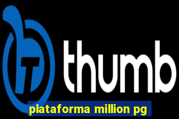 plataforma million pg